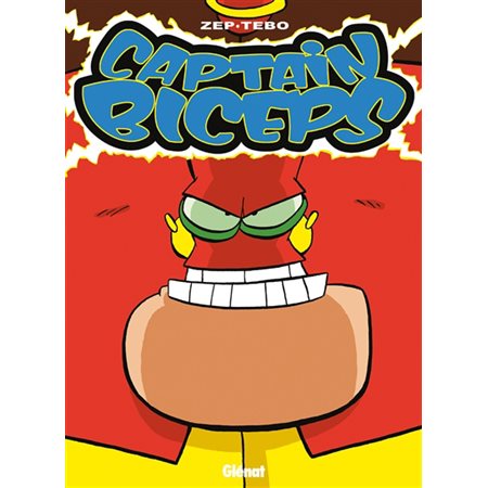 CAPTAIN BICEPS VOLUME 3, L'INVULNERABLE