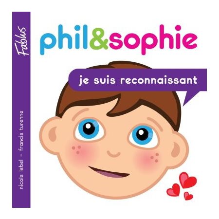 Je suis reconnaissant, Phil&Sophie