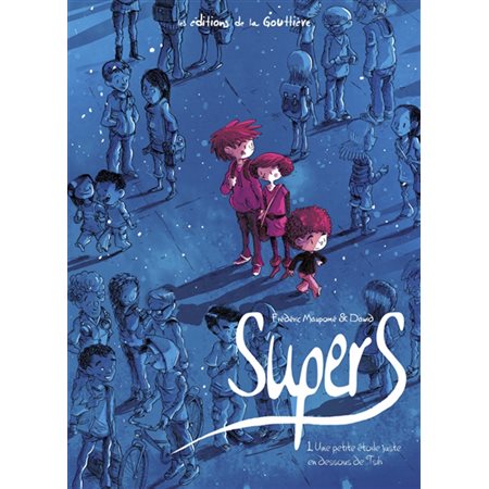 Une petite étoile juste en dessous de Tsih, Tome 1, Supers