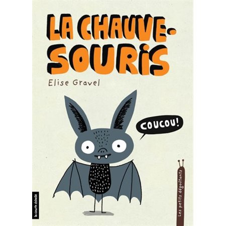 La chauves-souris: Les petits dégoûtants