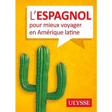 L'espagnol pour mieux voyager en Amérique latine