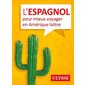 L'espagnol pour mieux voyager en Amérique latine