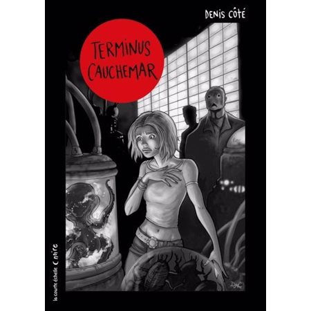 Terminus cauchemar (9 ans et +)