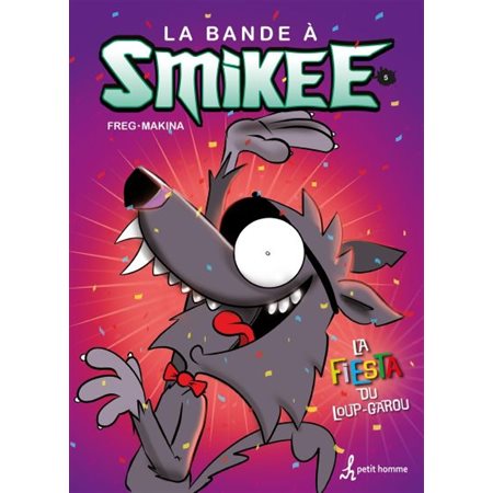 La fiesta du loup-garou, Tome 5, La bande à Smikee