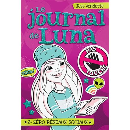 Zéro réseaux sociaux, Tome 2, Le Journal de Luna
