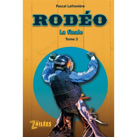 La finale, Tome 3, Rodéo