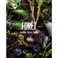 Forêt :  Identifier, cueillir, cuisiner