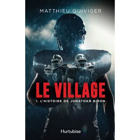 L'histoire de Jonathan Biron, Tome 1, Le village