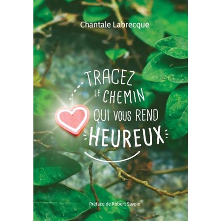 Tracez le chemin qui vous rend HEUREUX