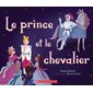 Le prince et le chevalier