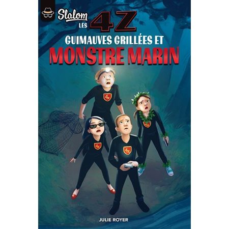 Guimauves grillées et monstre marin, Tome 6, Les 4Z