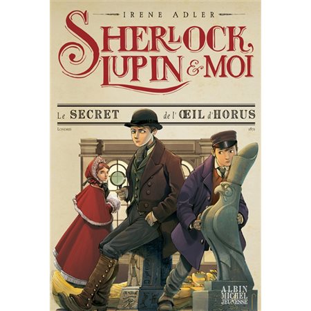 Le secret de l'oeil d'Horus, Tome 8, Sherlock, Lupin & moi