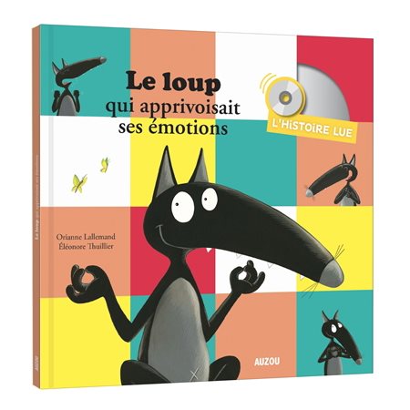 Le loup qui apprivoisait ses émotions (Livre+CD)