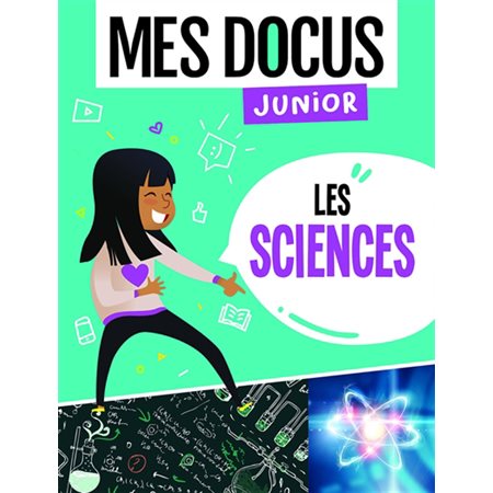 Mes Docus Junior: Les Sciences