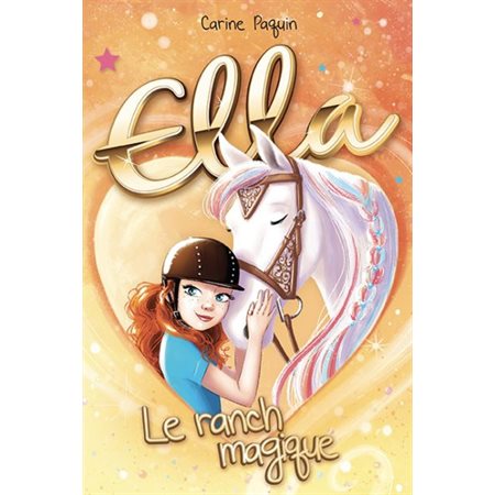 Le ranch magique, Tome 4, Ella