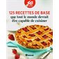 125 recettes de base que tout le monde devrait être capable de cuisiner