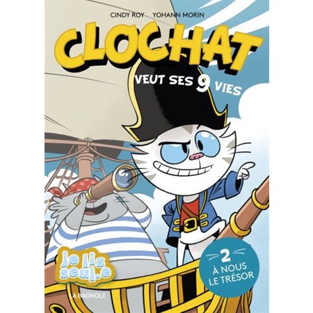 À nous le trésor, Tome 2, Clochat veut ses 9 vies