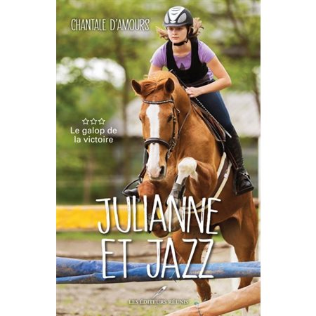 Le galop de la victoire, Tome 3, Julianne et Jazz