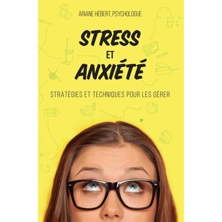 Stress et anxiété :  stratégies et techniques pour les gérer  1X(N / R) BRISÉ