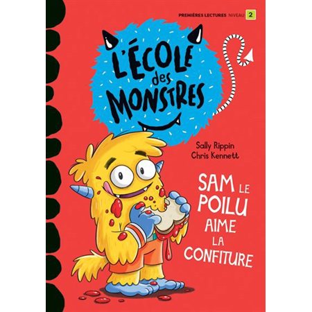 L'école des monstres : Sam le poilu aime la confiture, niv 2