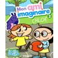 Chloé, tome 2, Mon ami imaginaire (6 à 9 ans)