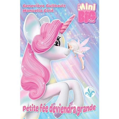 Petite fée deviendra grande, Mini big