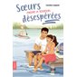 Soeurs encore et toujours désespérées, T.3, Soeurs désespérées