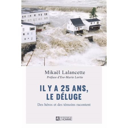 Il y a  25 ans, le Déluge
