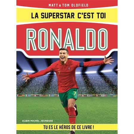 Ronaldo, La superstar, c'est toi !