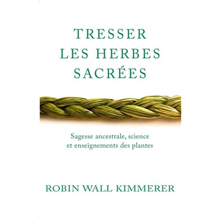 Tresser les herbes sacrées