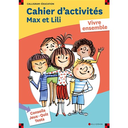 Max et Lili : cahier d'activités : vivre ensemble