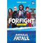 Forfight, tome 1, Bataille Fatale