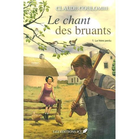 Le frère perdu, Tome 1, Le chant des bruants