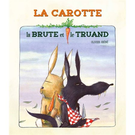 La carotte, la brute et le truand