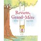 Reviens, Grand-Mère