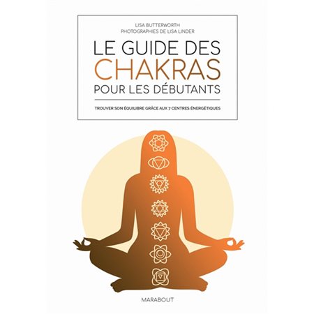 Le guide des chakras pour les débutants