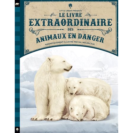 Le livre extraordinaire des animaux en danger