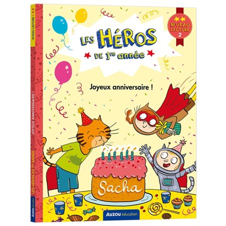 Joyeux anniversaire ! : niveau lecture 2, Les héros de 1re année