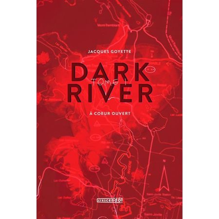 À coeur ouvert, tome 1, Dark River