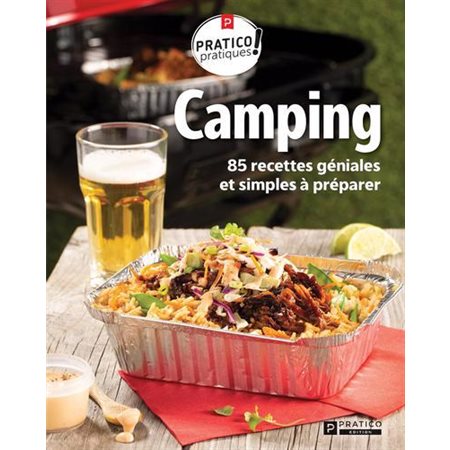 Camping : 85 recettes géniales et simples à préparer