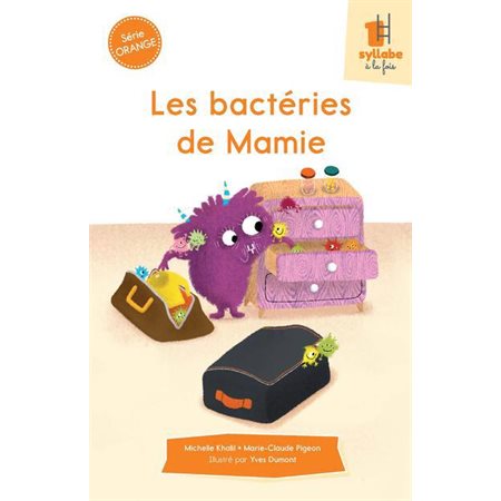 Les bactéries de Mamie Série Orange