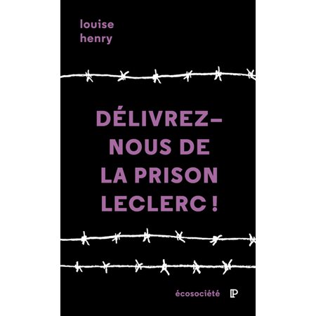 Délivrez-nous de la prison Leclerc!