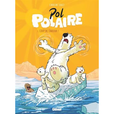 Coup de chaleur !, Tome 1, Pol Polaire