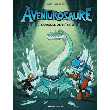 Aventurosaure vol 3 L’oracle de Trïasio