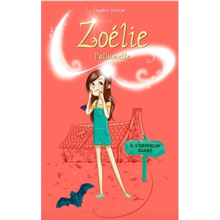 L'orphelin égaré, Tome 3, Zoélie l'allumette (6 à 9 ans)