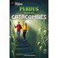 Perdus dans les Catacombes