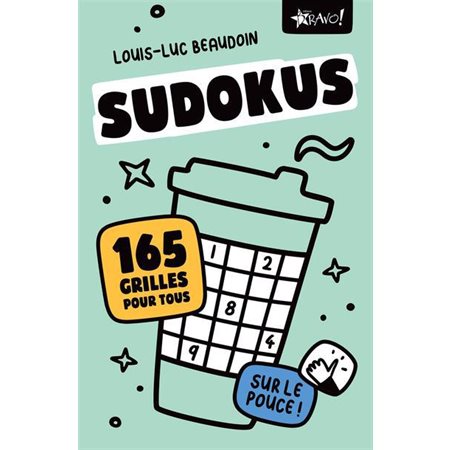 Sudokus sur le pouce : 165 grilles pour tous