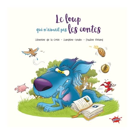 Le loup qui n''aimait pas les contes