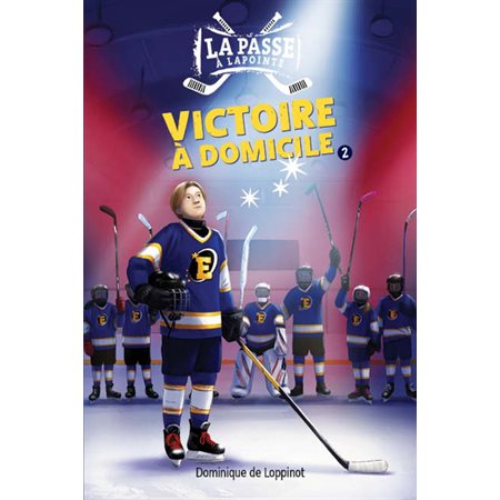 Victoire à domicile, tome 2, La passe a Lapointe