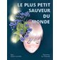 Le plus petit sauveur du monde